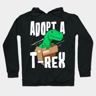 Adopt a T-rex Hoodie